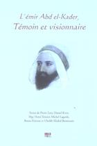 Couverture du livre « L'emir abd el-kader, temoin et visionnaire » de  aux éditions Ibis Press