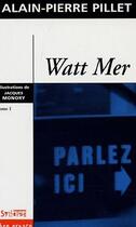 Couverture du livre « Watt mer t1 » de Pillet A-P aux éditions Syllepse