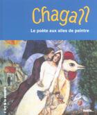 Couverture du livre « Chagall, le poete aux ailes de peintre » de  aux éditions Palette