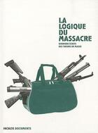 Couverture du livre « La logique du massacre ; derniers écrits des tueurs de masse » de  aux éditions Inculte