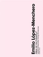 Couverture du livre « Emilio López-Menchero, alles ist architectur » de Van Gerrewey Christo aux éditions Civa