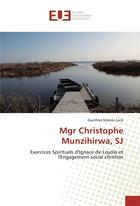 Couverture du livre « Mgr christophe munzihirwa, sj » de Lock Gauthier Malulu aux éditions Editions Universitaires Europeennes