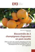 Couverture du livre « Biocontrole de 2 champignons d'agrumes en post-recolte » de  aux éditions Editions Universitaires Europeennes