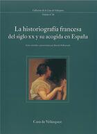 Couverture du livre « La historiografia francesa y su acogida en espana » de Paolo Pellizzari aux éditions Casa De Velazquez