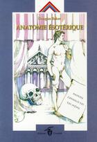 Couverture du livre « Anatomie ésoterique t.1 » de Douglas Baker aux éditions Crisalide