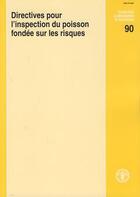 Couverture du livre « Directives pour l'inspection du poisson fondee sur les risques (etudes fao : alimentation et nutriti » de  aux éditions Fao