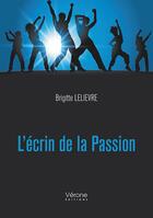 Couverture du livre « L'écrin de la passion » de Brigitte Lelievre aux éditions Verone