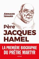 Couverture du livre « Père Jacques Hamel » de Armand Isnard aux éditions Artege