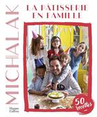 Couverture du livre « La pâtisserie en famille » de Christophe Michalak aux éditions Harpercollins