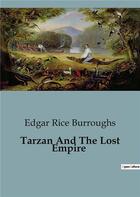 Couverture du livre « Tarzan And The Lost Empire » de Edgar Rice Burroughs aux éditions Culturea