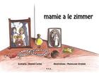 Couverture du livre « Mamie a le zimmer » de Carine Raynal et Virginie Mejescaze aux éditions Yil