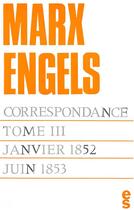 Couverture du livre « Correspondance Tome 6 ; janvier 1852-juin 1853 » de Karl Marx et Friedrich Engels aux éditions Editions Sociales