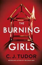 Couverture du livre « THE BURNING GIRLS » de C J Tudor aux éditions Michael Joseph