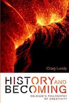 Couverture du livre « History and Becoming: Deleuze's Philosophy of Creativity » de Lundy Craig aux éditions Edinburgh University Press