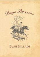 Couverture du livre « Banjo Paterson's Bush Ballads » de Paterson Banjo aux éditions Penguin Books Ltd Digital