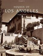 Couverture du livre « Houses of Los Angeles t.2 ; 1920-1935 » de Sam Watters aux éditions Acanthus