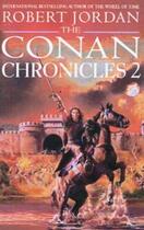 Couverture du livre « Conan Chronicles 2 » de Robert Jordan aux éditions Little Brown Book Group Digital