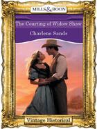 Couverture du livre « The Courting of Widow Shaw (Mills & Boon Historical) » de Charlene Sands aux éditions Mills & Boon Series