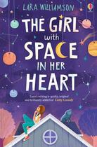 Couverture du livre « The girl with space in her heart » de Lara Williamson aux éditions Usborne