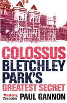 Couverture du livre « Colossus - bletchley park's greatest secret » de Paul Gannon aux éditions Atlantic Books