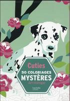 Couverture du livre « Art-thérapie : cuties ; 50 coloriages mystères » de Maria Machulska aux éditions Hachette Pratique