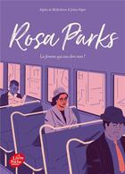 Couverture du livre « Rosa Parks : la femme qui osa dire non ! » de Sophie De Mullenheim et Johan Papin aux éditions Le Livre De Poche Jeunesse