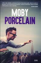 Couverture du livre « Porcelain » de Moby aux éditions Seuil