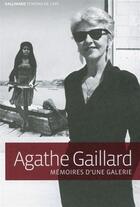 Couverture du livre « Mémoires d'une galerie » de Agathe Gaillard aux éditions Gallimard