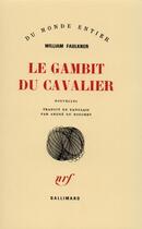 Couverture du livre « Le gambit du cavalier » de William Faulkner aux éditions Gallimard
