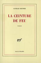 Couverture du livre « La ceinture de feu » de Conrad Detrez aux éditions Gallimard