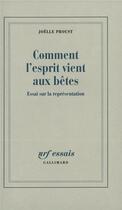 Couverture du livre « Comment l'esprit vient aux betes - essai sur la representation » de Joelle Proust aux éditions Gallimard