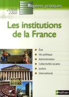 Couverture du livre « Les institutions de la France » de Guillaume Bernard et Bernard De Gunten et Mauricette Niogret et Arlette Martin aux éditions Nathan