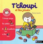 Couverture du livre « T'choupi : les jouets » de Thierry Courtin aux éditions Nathan