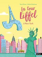 Couverture du livre « La tour Eiffel à New York » de Mymi Doinet et Melanie Roubineau aux éditions Nathan