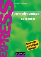 Couverture du livre « Thermodynamique en 20 fiches » de Richard Mauduit aux éditions Dunod