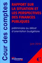 Couverture du livre « Rapport sur la situation et les perspectives des finances publiques; préliminaire au débat d'orientation budgétaire (édition 2010) » de  aux éditions Documentation Francaise