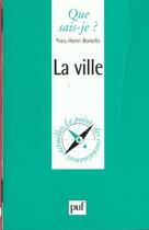 Couverture du livre « La ville qsj 3047 » de Bonello Y.H. aux éditions Que Sais-je ?