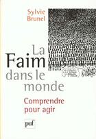 Couverture du livre « Faim dans le monde (la) » de Sylvie Brunel aux éditions Puf