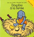 Couverture du livre « Doudou a la ferme » de Van Coillie/Ten Cate aux éditions Casterman