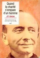 Couverture du livre « Quand la charité s'empare d'un homme » de Anizan Je aux éditions Cerf