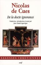 Couverture du livre « De la docte ignorance » de Nicolas De Cues aux éditions Cerf