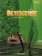 Couverture du livre « Bételgeuse Tome 3 : l'expédition » de Leo aux éditions Dargaud