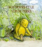 Couverture du livre « Nounours et le ver de terre » de Gunilla Ingves aux éditions Ecole Des Loisirs