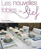 Couverture du livre « Les nouvelles tables de stef » de Stephanie Cardinali et Pascal Dumoutier aux éditions Eyrolles