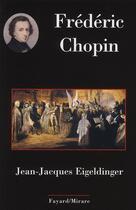 Couverture du livre « Frédéric Chopin » de Eigeldinger-J.J aux éditions Fayard