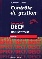 Couverture du livre « Controle De Gestion Epreuve N.7 Decf Descf Mstc Msg » de C Bonnier et G Langlois aux éditions Foucher