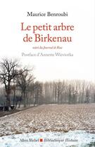 Couverture du livre « Le Petit Arbre de Birkenau » de Maurice Benroubi aux éditions Albin Michel