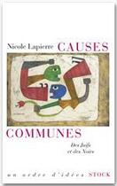 Couverture du livre « Causes communes ; des juifs et des noirs » de Nicole Lapierre aux éditions Stock