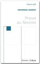 Couverture du livre « Proust au féminin » de Raymonde Coudert aux éditions Grasset Et Fasquelle