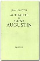 Couverture du livre « Actualité de Saint Augustin » de Guitton-J aux éditions Grasset